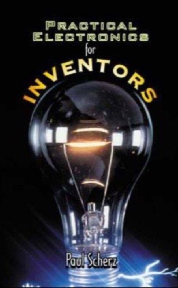 Practical Electronics for Inventors by Paul Scherz